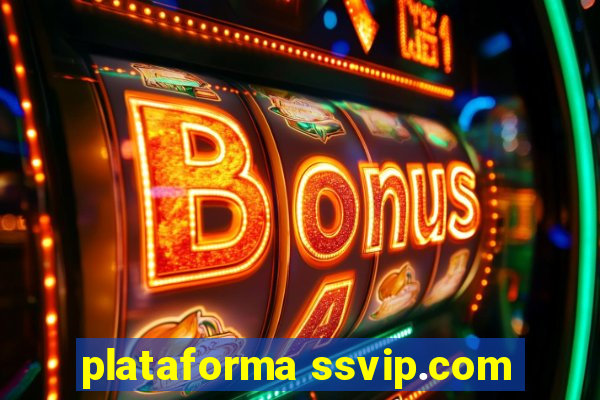 plataforma ssvip.com